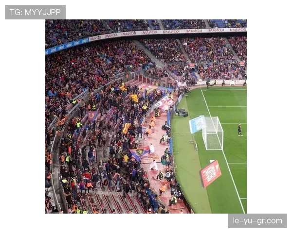 诺坎普球场全面翻新，全面提升球迷体验与赛事承办能力